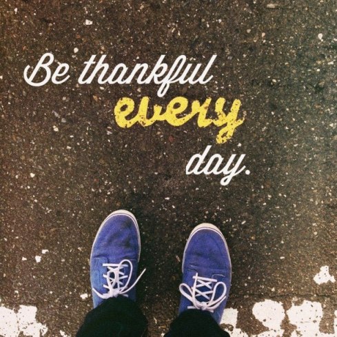 be thankful every day, walk in love